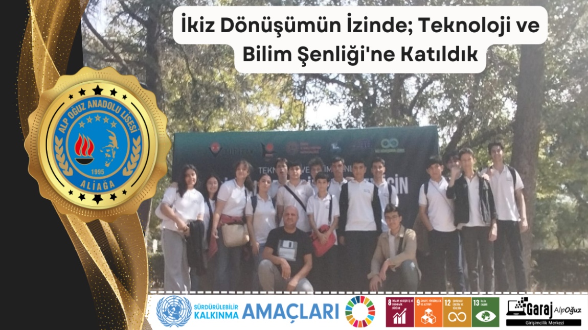 İkiz Dönüşümün İzinde; Teknoloji ve Bilim Şenliği'ne Katıldık